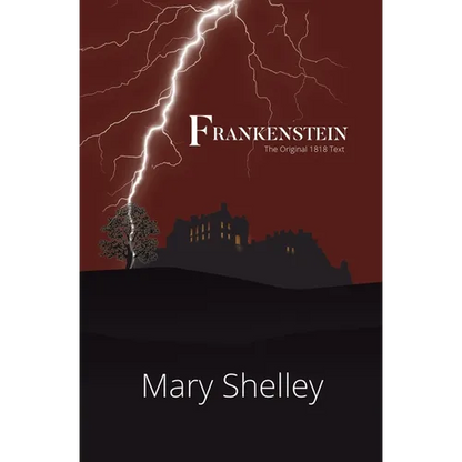 Frankenstein the Original 1818 Text (Reader's Library Classics) - Paperback