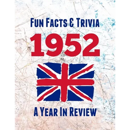 Fun Facts & Trivia 1952 - A Year In Review: The perfect book to bring back memories of times gone by - Super party present to celebrate a birthday or - Paperback