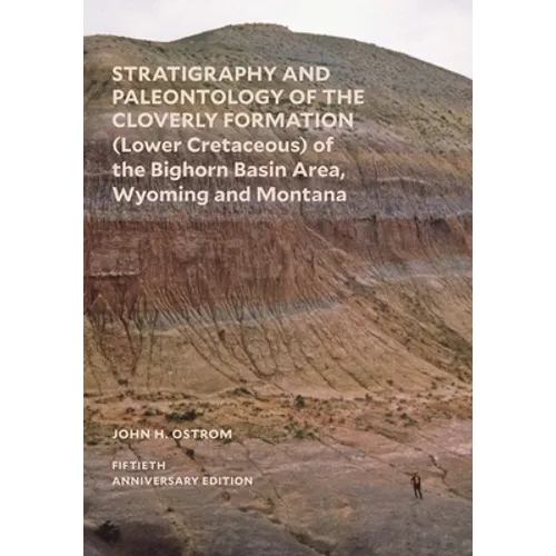 Stratigraphy and Paleontology of the Cloverly Formation (Lower Cretaceous) of the Bighorn Basin Area, Wyoming and Montana - Paperback