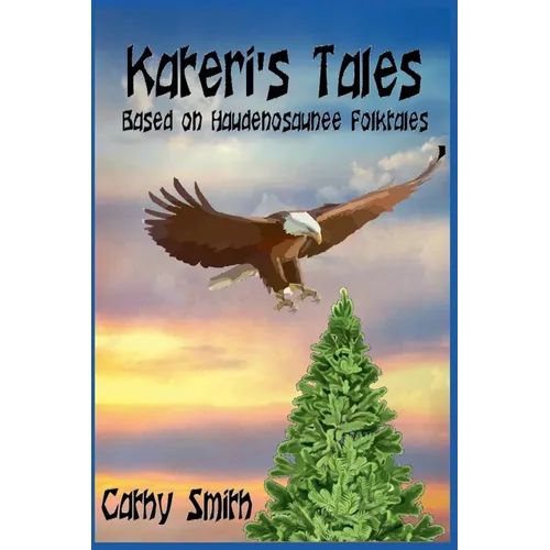 Kateri's Tales: Based on Haudenosaunee Folktales - Paperback
