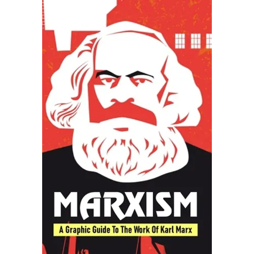 Marxism: A Graphic Guide To The Work Of Karl Marx: Marxism And Christianity - Paperback