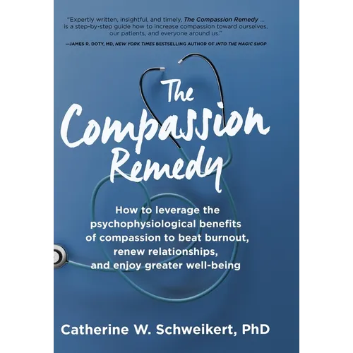 The Compassion Remedy - Hardcover