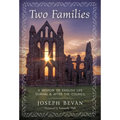 Two Families: A Memoir of English life during and after the Council - Hardcover