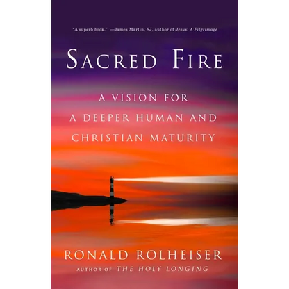Sacred Fire: A Vision for a Deeper Human and Christian Maturity - Paperback