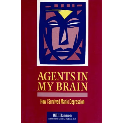 Agents in My Brain: How I Survived Manic Depression - Paperback