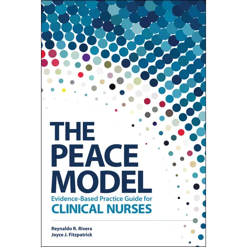 The PEACE Model Evidence-Based Practice Guide for Clinical Nurses - Paperback