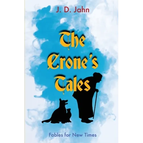 The Crone's Tales: Fables for New Times - Paperback