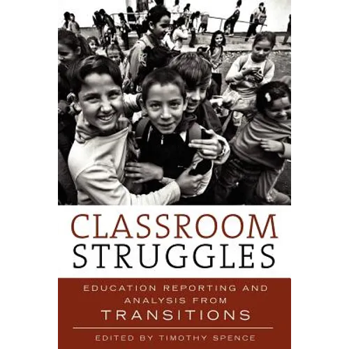 Classroom Struggles: Education Reporting and Analysis from Transitions - Paperback