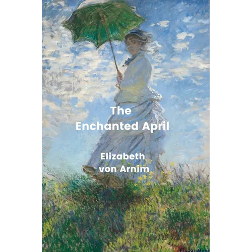 The Enchanted April (Annotated) - Paperback