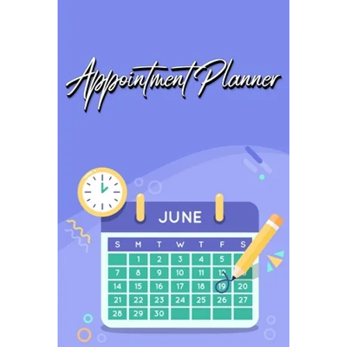Appointment Planner: Manage Your Busy Schedule - Paperback