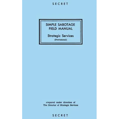 Simple Sabotage Field Manual: Strategic Services - Paperback