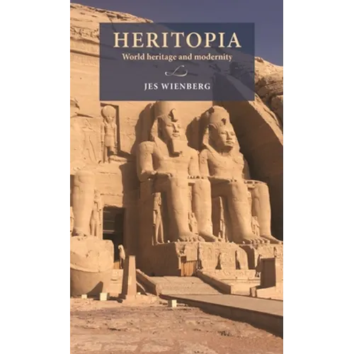 Heritopia: World Heritage and Modernity - Hardcover