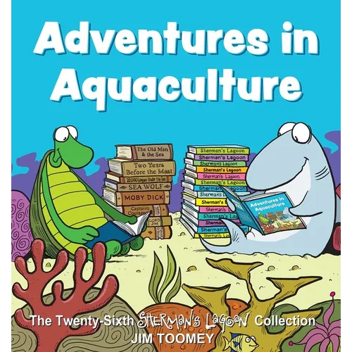 Adventures in Aquaculture: The Twenty-Sixth Sherman's Lagoon Collection Volume 26 - Paperback