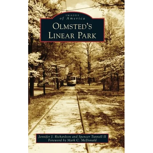 Olmsted's Linear Park - Hardcover