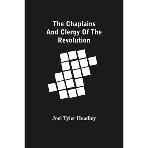 The Chaplains And Clergy Of The Revolution - Paperback