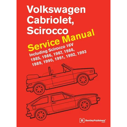 Volkswagen Cabriolet, Scirocco Service Manual: 1985, 1986, 1987, 1988, 1989, 1990, 1991, 1992, 1993: Including Scirocco 16v - Hardcover