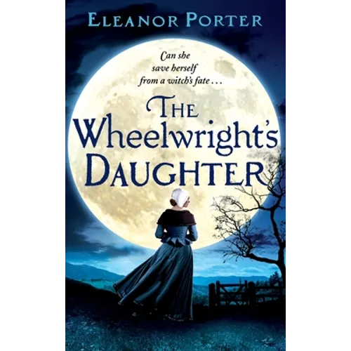 The Wheelwright's Daughter - Hardcover