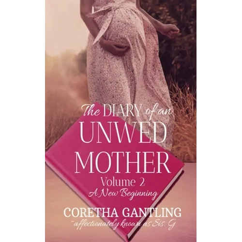 The Diary of an Unwed Mother: A New Beginning - Paperback
