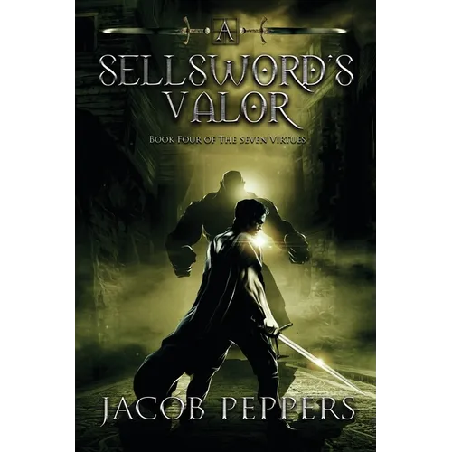 A Sellsword's Valor: Book Four of the Seven Virtues - Paperback