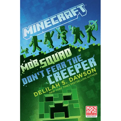 Minecraft: Mob Squad: Don't Fear the Creeper: An Official Minecraft Novel - Paperback
