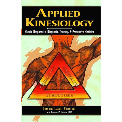 Applied Kinesiology: Muscle Response in Diagnosis, Therapy, and Preventive Medicine - Paperback