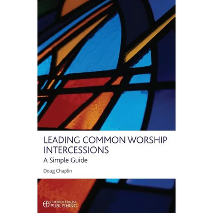 Leading Common Worship Intercessions: A Simple Guide - Paperback