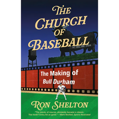 The Church of Baseball: The Making of Bull Durham - Paperback