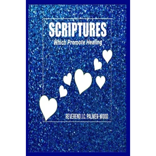 Scriptures Which Promote Healing - Paperback