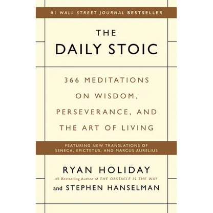 The Daily Stoic: 366 Meditations on Wisdom, Perseverance, and the Art of Living - Hardcover