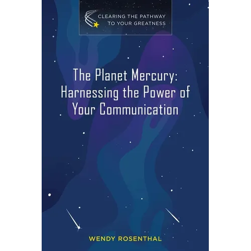 The Planet Mercury: Harnessing the Power of Your Communication - Paperback