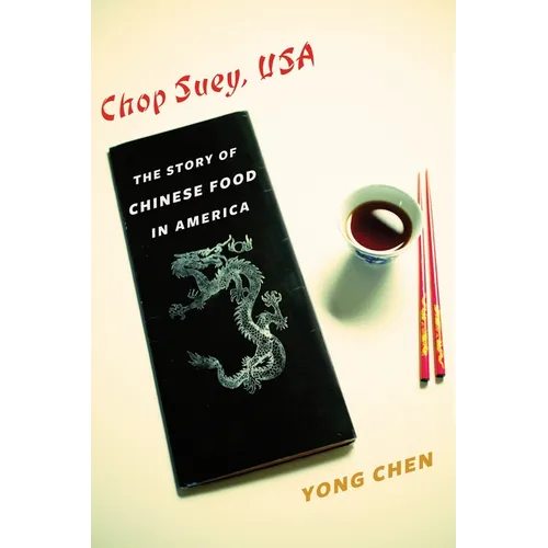 Chop Suey, USA: The Story of Chinese Food in America - Paperback