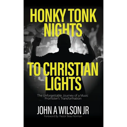 Honky Tonk Nights to Christian Lights - Hardcover