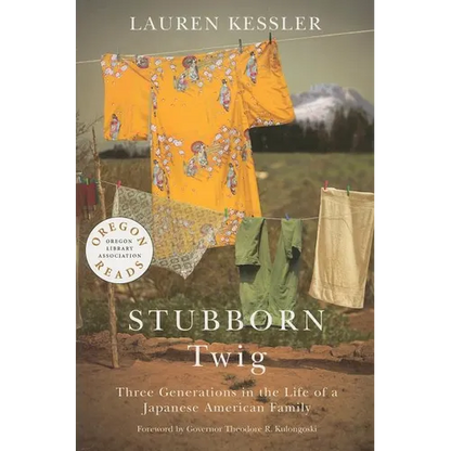 Stubborn Twig: Three Generations in the Life of a Japanese American Family - Paperback