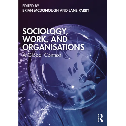 Sociology, Work, and Organisations: A Global Context - Paperback