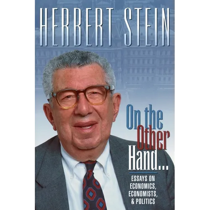 On the Other Hand: Essays on Economics, Economists, and Politics - Paperback