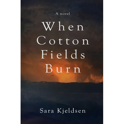 When Cotton Fields Burn - Paperback