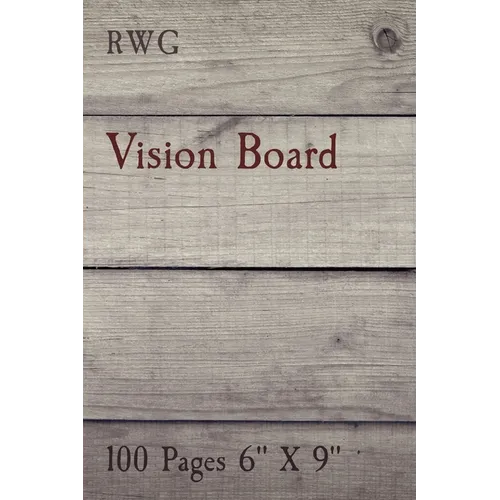 Vision Board: 100 Pages 6" X 9" - Paperback