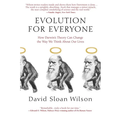 Evolution for Everyone: How Darwin's Theory Can Change the Way We Think About Our Lives - Paperback