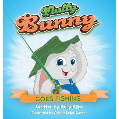 Fluffy Bunny Goes Fishing: Goes Fishing - Hardcover