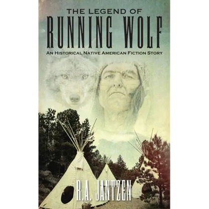 The Legend of Running Wolf: An Historical Native American Fiction Story - Hardcover