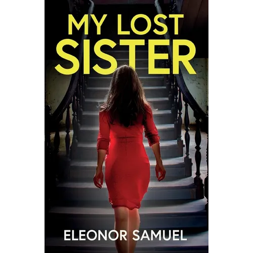 My Lost Sister: An absolutely gripping and emotional psychological thriller - Paperback