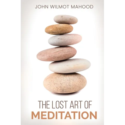 The Lost Art of Meditation - Paperback