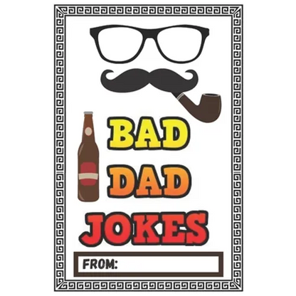 Bad Dad Jokes: Over 200 Terribly Bad Dad Jokes - Help Your Dad Add Cheesy Jokes To His Collection - Paperback