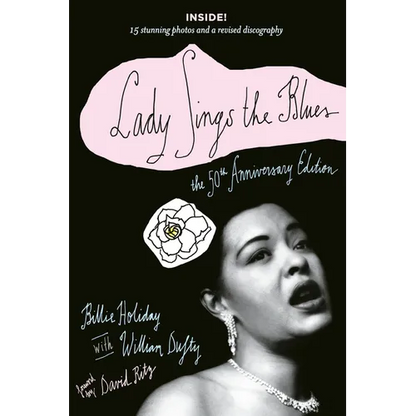 Lady Sings the Blues: Lady Sings the Blues: The 50th-Anniversay Edition with a Revised Discography - Paperback
