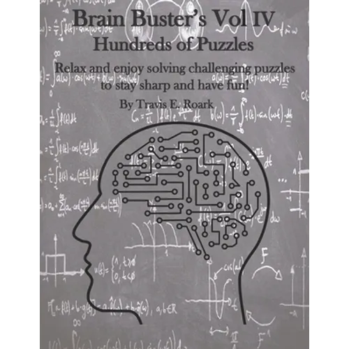 Brain Buster's Vol IV: Hundreds of Puzzles - Paperback