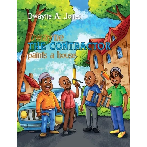 Dwayne the Contractor Paints a House - Paperback