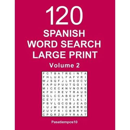 Spanish Word Search Large Print: 120 Puzzles - Volume 2 - Paperback