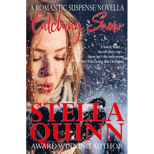 Catching Snow: A Romantic Suspense Novella - Paperback
