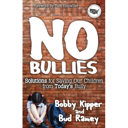 No Bullies: Solutions for Saving Our Children from Today's Bully - Paperback