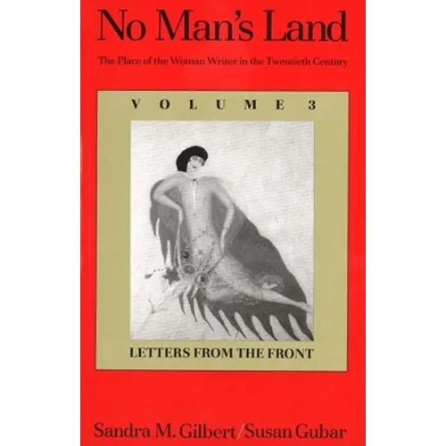 No Man's Land: The Place of the Woman Writer in the Twentieth Century, Volume 3: Letters from the Front (Revised) - Paperback